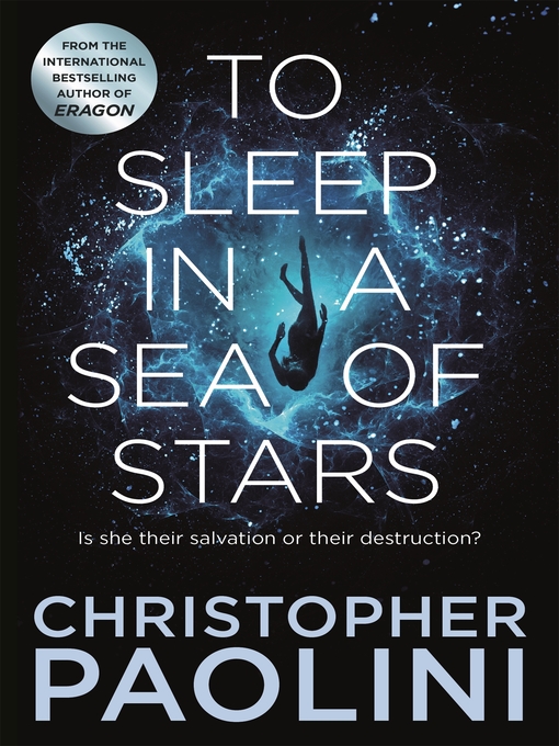 Title details for To Sleep in a Sea of Stars by Christopher Paolini - Wait list